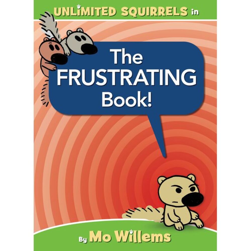 The Frustrating Book! -- Mo Willems